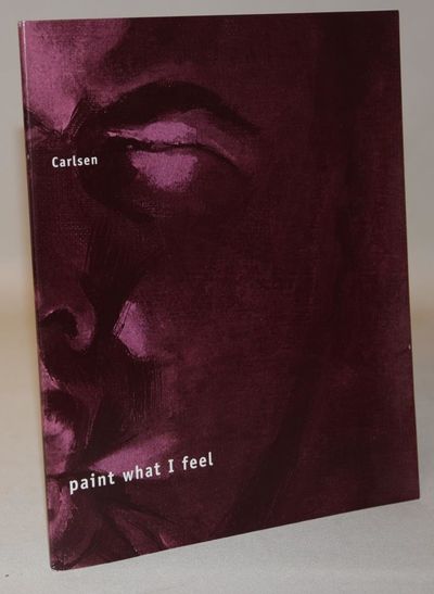 I only paint what I feel.
