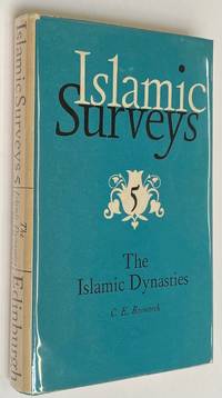 The Islamic Dynasties: A Chronogical and Genealogical Handbook by Bosworth, C.E - 1967