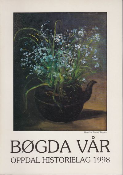 Bøgda vår. Oppdal Historielag 1998. Årbok for…