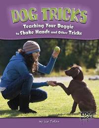 image of Dog Tricks : Teaching Your Doggie to Shake Hands and Other Tricks