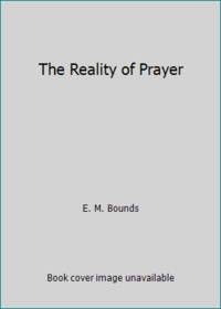 The Reality of Prayer