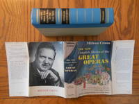 The  New Milton Cross' Complete Stories of the Great Operas - Revised, Enlarged Edition