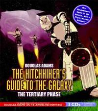 image of The Hitchhiker's Guide to the Galaxy: Tertiary Phase (BBC Radio Full-Cast Dramatization)