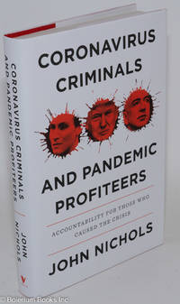 cover of Coronavirus Criminals and Pandemic Profiteers: Accountability for those who caused the crisis