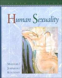 Human Sexuality by Robert C. Kolodny; William H. Masters; Virginia E. Johnson - 1997
