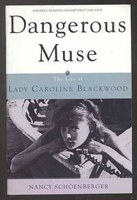 Dangerous Muse: The Life Of Lady Caroline Blackwood, An Excerpt