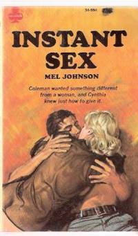 Instant Sex -by Mel Johnson / A Midwood Book de Johnson, Mel ( Malzberg, Barry N ( who also Writes as Mel Johnson,  Gerrold Watkins; Francine Di Natale; Claudine Dumas; Lee W Mason; Howard Lee; M L Johnson; K M O&#39;Donnell and Mike Barry) ) - 1968