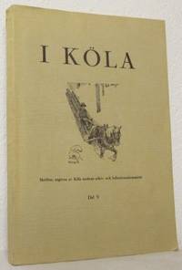 I Köla. Skrifter, utgivna av Köla socken arkiv-…