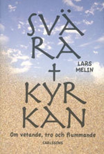 Svära i kyrkan. Om vetande, tro och flummande.