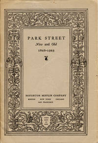 Park Street. New and Old 1828-1923.