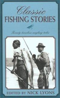 Classic Fishing Stories : Twenty Timeless Angling Tales