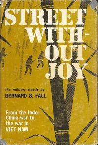 Street Without Joy by Fall, Bernard B - 1967