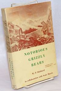 cover of Notorious Grizzly Bears. W.P. Hubbard in collaboration with Seale Harris