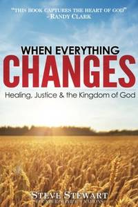 When Everything Changes: Healing, Justice & the Kingdom of God