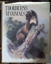 The Complete Illustrated Thorburn&#039;s Mammals by Thorburn, Archibald - 1989