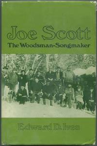 Joe Scott: The Woodsman Songmaker