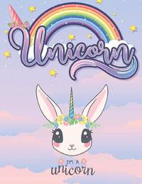 coloring book ; Im a Unicorn: 8.5/11 inch 21.59/27.94 cm 60 page