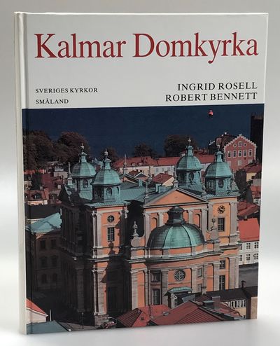 Kalmar Domkyrka. Småland band III:4. [Utg. av]…