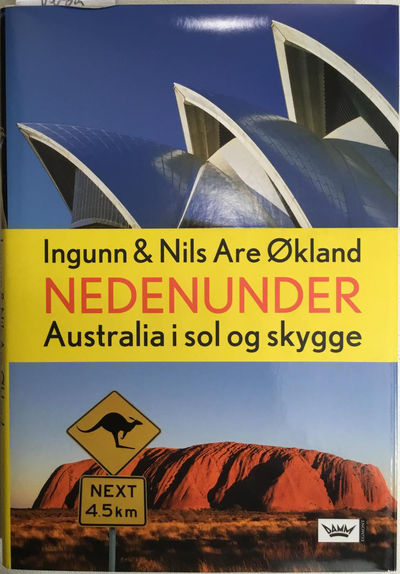 Nedenunder. Australia i sol og skygge.…