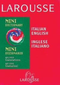 Larousse Mini Italian-English, English-Italian Dictionary