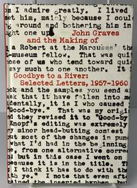 John Graves and the Making of Goodbye to a River: Selected Letters, 1957-1960