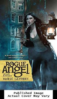 Magic Lantern (Rogue Angel) by Archer, Alex - 2012-05-08 Cover Edge Wear. See