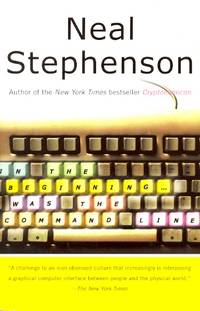 In the Beginning was the Command Line by Stephenson, Neal - 1999