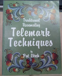Telemark Techniques Traditional Rosemaling by Pat Virch - Paperback - 1979 - from Old Saratoga Books (SKU: 44598)