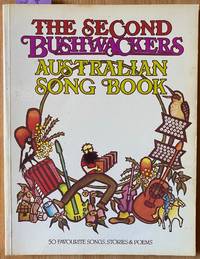 cover of Second Bushwackers Australian Song Book, The: 50 Favourite Songs, Stories & Poems