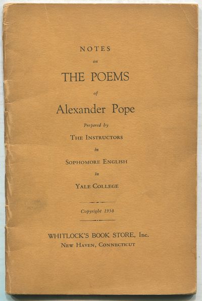 Notes on The Poems of Alexander Pope: Prepared by The Instructors in Sophomore English in Yale College