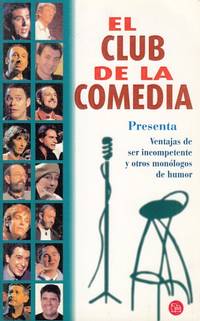 EL CLUB DE LA COMEDIA. VENTAJAS DE SER INCOMPETENTE Y OTROS MONÓLOGOS DE HUMOR