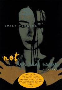 Not Her Real Name by Emily Perkins - 1997