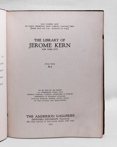 The Library of Jerome Kern. New York City. Part One A-J [and] Part Two J-Z
