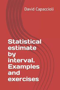 Statistical estimate by interval. Examples and exercises