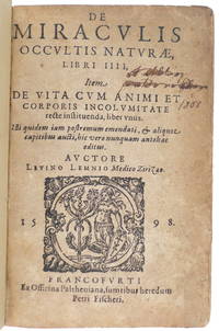 De Miraculis occultis naturae, Libri IIII, item De Vita cum Animi et Corporis Incolumitate recte instituenda, liber unus. by Levinus Lemnius - 1598 - from Black Dog Rare Books (SKU: 91)
