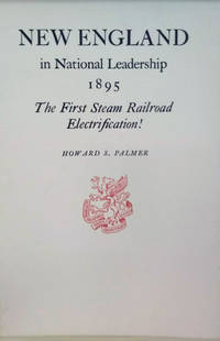 New England in National Leadership, 1895:  The First Steam Railroad  Electrification