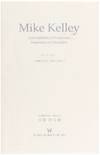 Mike Kelley: Anti-Aesthetic of Excess and Supremacy of Alienation