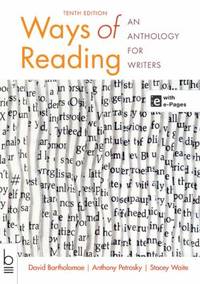 Ways of Reading : An Anthology for Writers