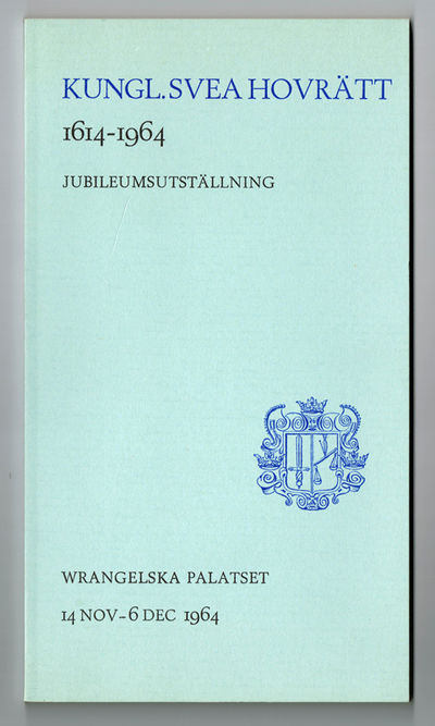 Kungl. Svea Hovrätt 1614-1964.…