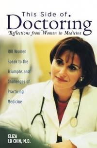 This Side of Doctoring: Reflections from Women in Medicine