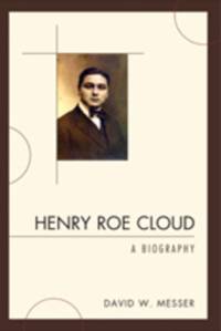 Henry Roe Cloud : A Biography