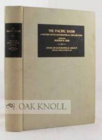 PACIFIC BASIN: A HISTORY OF ITS GEOGRAPHICAL EXPLORATON.|THE