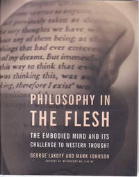 Philosophy In The Flesh: The Embodied Mind And Its Challenge To Western Thought