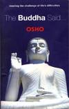 The Buddha Said