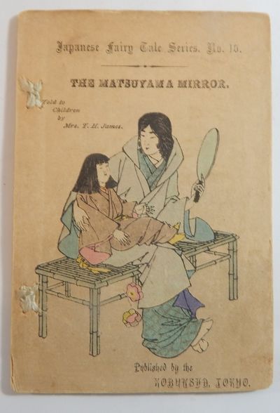 The Matsuyama Mirror; Japanese Fairy Tale Series No. 10
