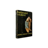 Believed Violent by James Hadley Chase - 1968