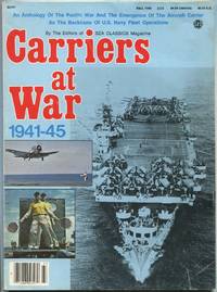 Carriers at War: 1941-45 (Sea Classics Magazine: Fall, 1983)