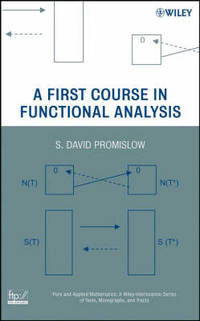 A First Course in Functional Analysis