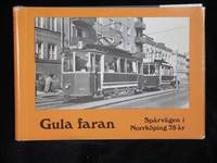 GULA FARAN. SPÅRVÄGEN I NORRKÖPING 75 ÅR.