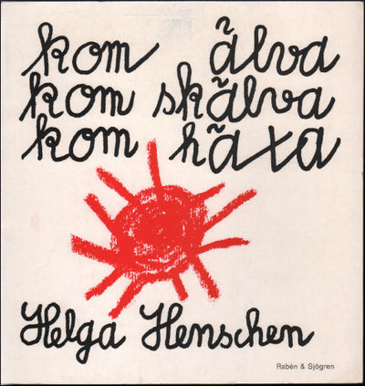 KOM ÄLVA, KOM SKÄLVA, KOM HÄXA.
